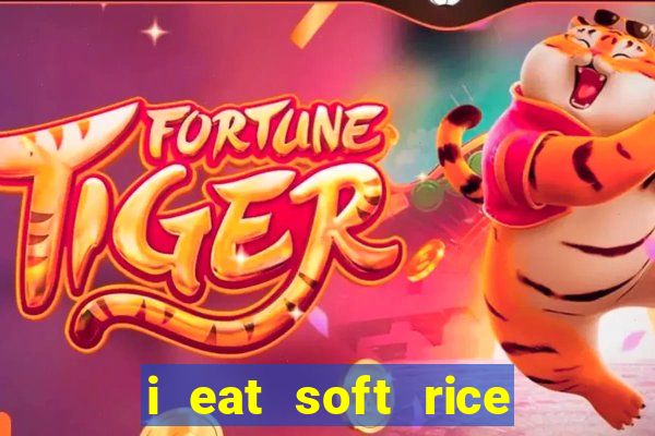 i eat soft rice in another world pt br cap 1